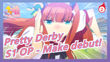 [Pretty Derby| MAD]S1 OP - Make debut!_2