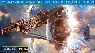 Cô Gái Có Siêu Năng Lực Và Bí Ẩn Thành Phố Phép Thuật | Review Phim | Tóm Tắt phim