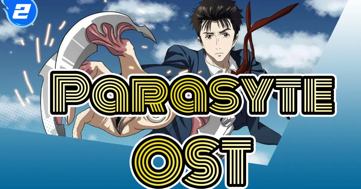 Parasyte|[Original Sound] Anime OST Complete / Download (320K)_2 - Bilibili