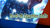 Epic Entrance Of Egyptian Gods | Yu-Gi-Oh Compilation_2