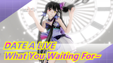 DATE A LIVE|[MMD]What You Waiting For~Kurumi