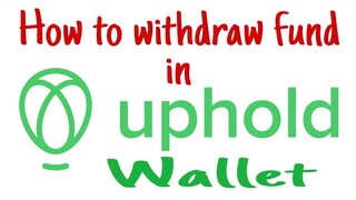 How to withdraw fund in Uphold Wallet