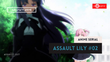 Assault Lily : Bouquet - Episode #02 ( Sub Bahasa Indonesia )