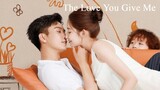 The Love You Give Me (Episode 4) Eng Sub