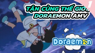 Tận cùng thế giới| Doraemon AMV