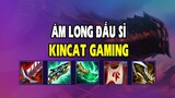 Kincat Gaming - ÁM LONG ĐẤU SĨ