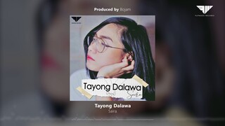 Saira - Tayong Dalawa (Official Audio)