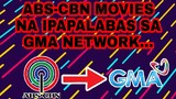 ABS-CBN STAR CINEMA MOVIES NA IPAPALABAS NG GMA NETWORK ALAMIN!