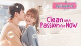 CLEAN WITH PASSION FOR NOW Episode 9 English Sub