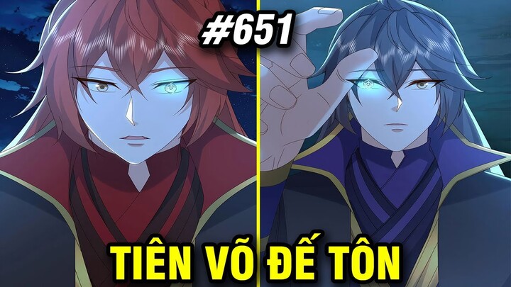 Tiên Võ Đế Tôn Chap 651 | Review Phim Truyện Tranh Hay | Lệ Phi Vũ