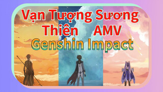 Vạn Tượng Sương Thiên AMV