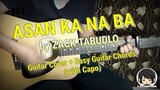 Asan Ka Na Ba - Zack Tabudlo Guitar Chords (Guitar Cover + Easy Guitar Chords / With Capo)