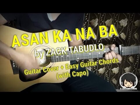 Asan Ka Na Ba - Zack Tabudlo Guitar Chords (Guitar Cover + Easy Guitar Chords / With Capo)