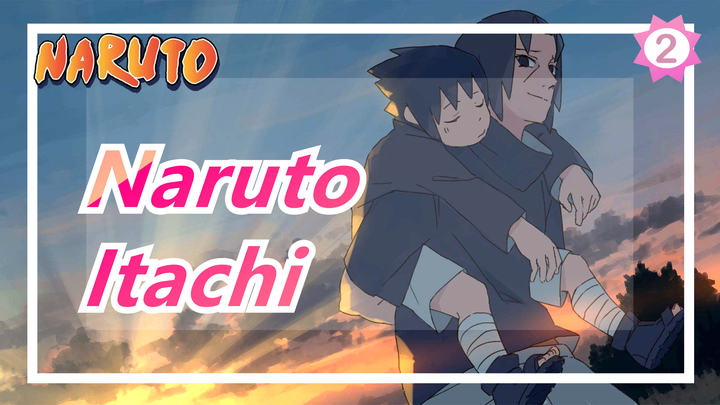 [Naruto / Itachi] The Man Who's Notorious For Protecting Konoha_2