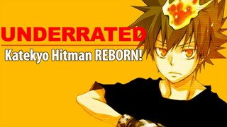 UNDERRATED: Katekyo Hitman Reborn!
