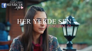 20 Her Yerde Sen