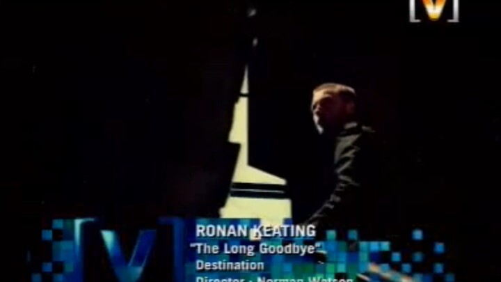 Ronan Keating - The Long Goodbye (Channel V)