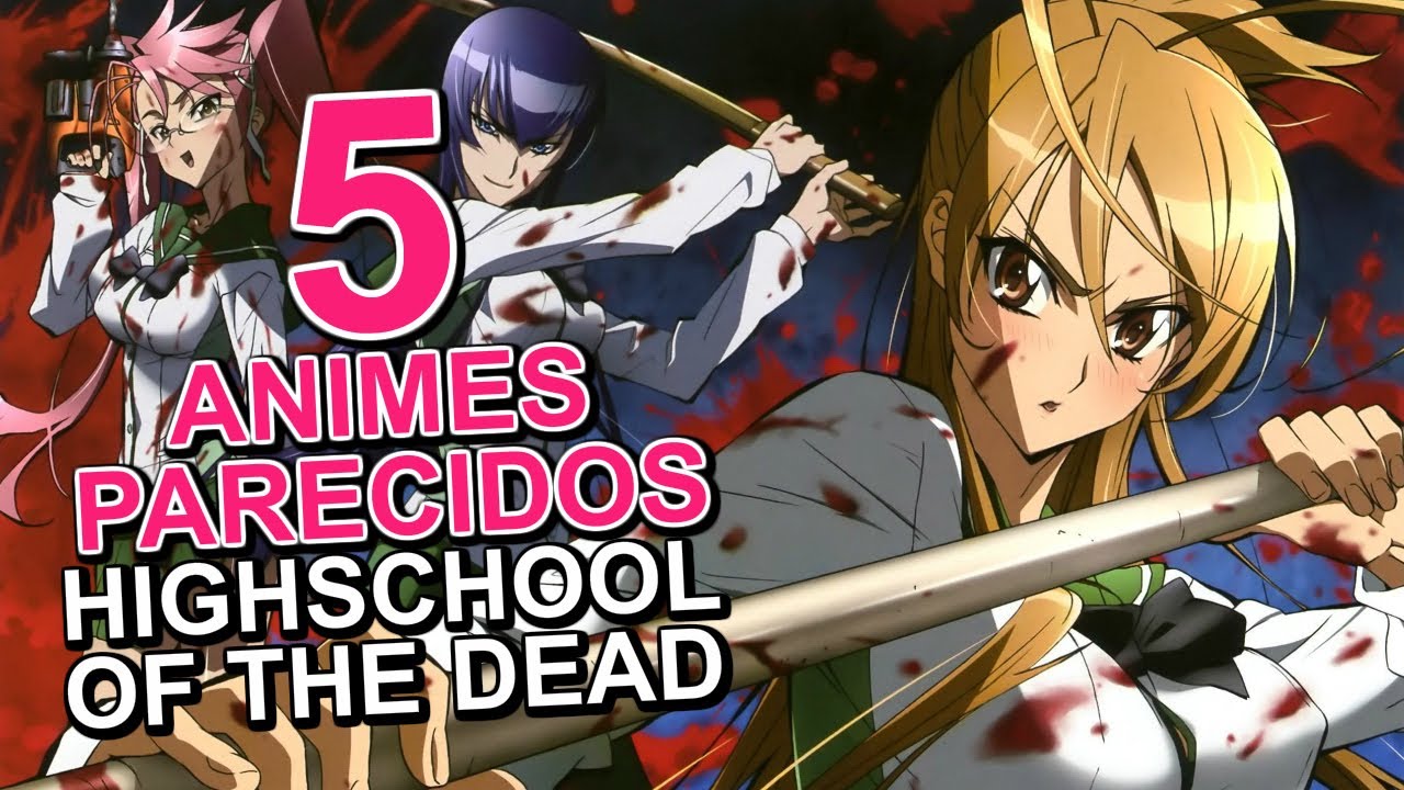 💥5 Animes Parecidos a HIGHSCHOOL OF THE DEAD ⭐ - BiliBili