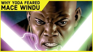 Why Grand Master Yoda FEARED Mace Windu