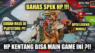 Apex Legends Mobile - Bahas Spek Hp !!! Hp Kentang Bisa Main Game Ini ?!!!