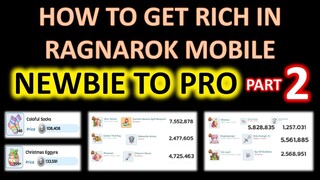 HOW TO BE RICH IN RAGNAROK MOBILE PART 2! (NEWBIE TO PRO)