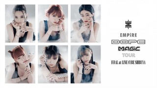 EMPiRE - Dope Magic Tour at Line Cube Shibuya [2022.06.02]