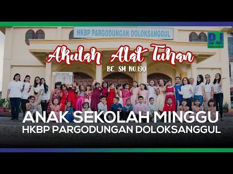 SEKOLAH MINGGU HKBP PARGODUNGAN DOLOKSANGGUL - AKULAH ALAT TUHAN (OFFICIAL VIDEO)