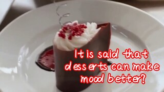 It is said that desserts can make mood better?