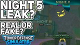 Night 5 Leak? - Is it fake or real? - Tower Defense Simulator
