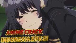 Mau Punya Kucing Modelan Kek Begini | Anime Crack Indonesia Episode 21