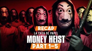 Money Heist Part 1-5 Recap