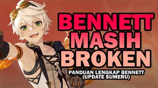 AKTIFKAN C6 JANGAN? PANDUAN TERBARU BENNETT (Update Sumeru) | Top Up di DitusiOfficial