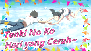 Tenki No Ko | Tidak, Itu Akan Mulai Cerah Sekarang!