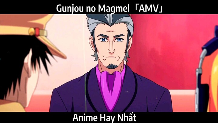Gunjou no Magmel「AMV」Hay Nhất
