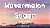 Watermelon Sugar - Harry Styles (Lyrics) ♫