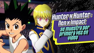 Hunter x Hunter: Nen x Impact se muestra por primera vez en vídeo | Por Malditos Nerds @Infobae