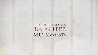 The Rich Man’s Daughter - Full Episode 41