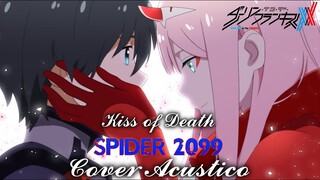 Darling in the Franxx OP 1 TV-SIZE ¨Kiss Of Death¨ Cover Español Latino (Version Acustica)