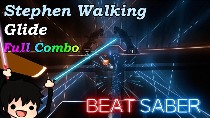 Beat Saber DLC - Glide - Stephen Walking | Full Combo Expert+