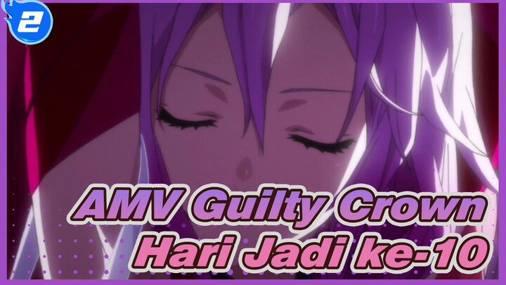 AMV Guilty Crown
Hari Jadi ke-10_2