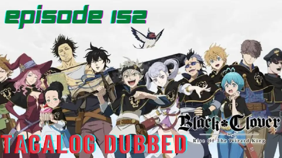 Black Clover Tagalog Dubbed: Get ready to witness the epic battle between the Clover Kingdom\'s magic knights and the mighty demons in Black Clover Tagalog Dubbed. (English translation: Sẵn sàng chứng kiến cuộc chiến hùng tráng giữa các hiệp sĩ ma thuật của Vương quốc Clover và những con quỷ mạnh mẽ trong Black Clover được dịch bằng tiếng Tagalog.)