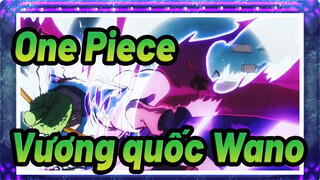 [Vua Hải Tặc One Piece/Animation]  Vương Quốc Wano