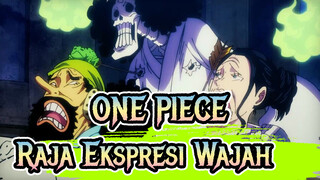 ONE PIECE | [Raut Wajah]
Siapakah si Raja Ekspresi Wajah