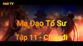 Ma Đạo Tổ Sư Tập 11 - Chạy đi