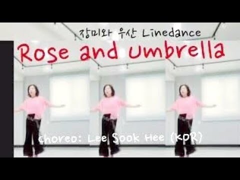 Rose and Umbrella (장미와 우산) Linedance ⚘Beginner 💓Choreo: Lee Sook Hee (KOR)_April 2022 💃강성자라인댄스 With