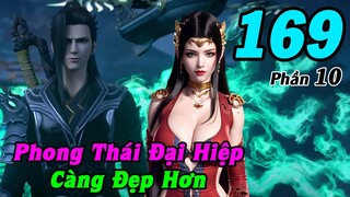 Đấu Phá Thương Khung Phần 10 Tập 169 Thuyết Minh | Phong Thái Đại Hiệp, Càng Đẹp Hơn