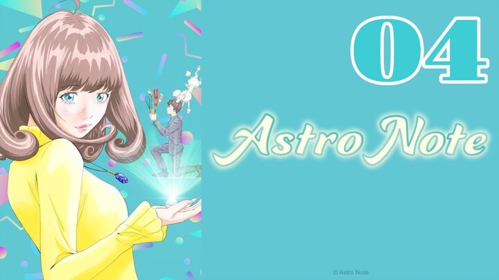 Astro-Note Episode 4