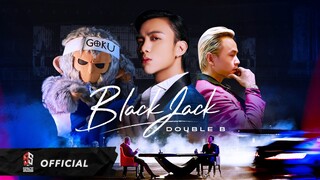 SOOBIN & BINZ (DOUBLE B) - BlackJack ft. GOKU (Official Music Video)