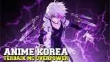 5 Anime korea terbaik mc overpower !! udah pada nonton belum nih ?