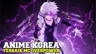 5 Anime korea terbaik mc overpower !! udah pada nonton belum nih ?